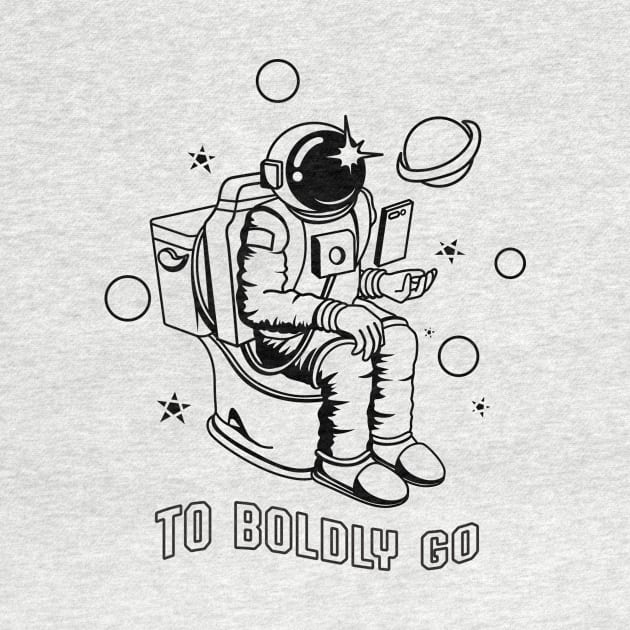 Poopin Astronaut Boldly Go Funny Space Gift by atomguy